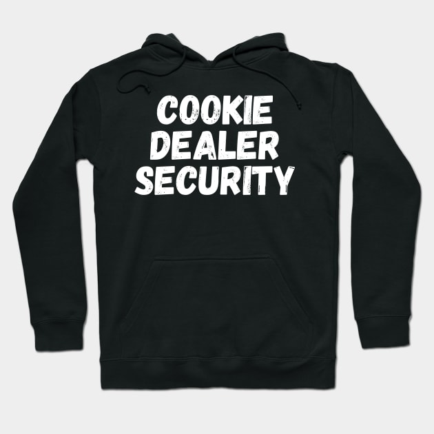 cookie dealer security-cookie lover Hoodie by manandi1